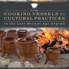 Julie Hruby, Debra Trusty - From Cooking Vessels to Cultural Practices in the Late Bronze Age Aegean [Retail]