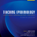 Teaching Epidemiology - Jørn Olsen , 4E